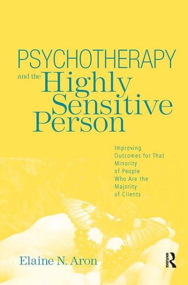 Psychotherapy and the Highly Sensitive Person av Elaine N Aron, Elaine N Aron