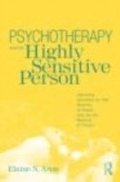 Psychotherapy and the Highly Sensitive Person