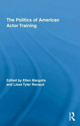 Ellen Margolis, Lissa Tyler Renaud - Politics of American Actor Training, Inbunden. Tillgänglighet: Lägg i varukorg