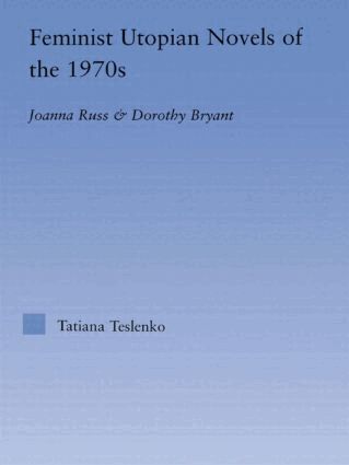 Tatiana Teslenko - Feminist Utopian Novels of the 1970s, Häftad