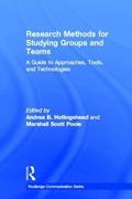 Research Methods for Studying Groups and Teams
