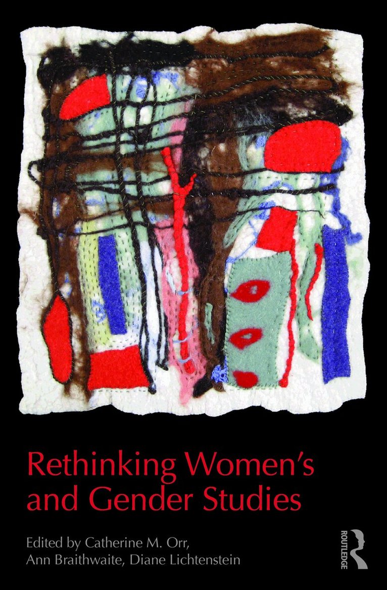 Catherine M. Orr, Ann Braithwaite - Rethinking Women's and Gender Studies, Häftad