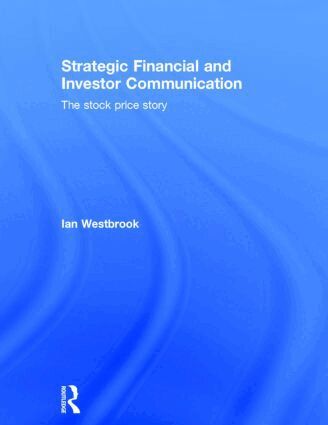 Ian Westbrook - Strategic Financial and Investor Communication, Inbunden