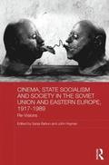 Cinema, State Socialism and Society in the Soviet Union and Eastern Europe, 1917-1989
