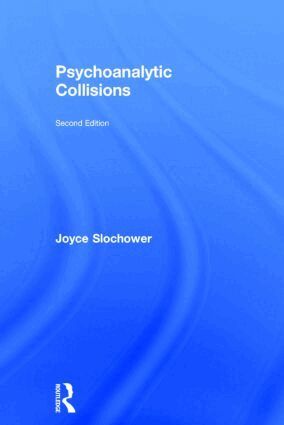 Joyce Slochower - Psychoanalytic Collisions, Inbunden. Tillgänglighet: Lägg i varukorg