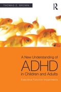 New Understanding of ADHD in Children and Adults