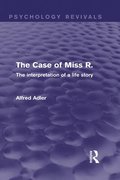 The Case of Miss R. (Psychology Revivals)