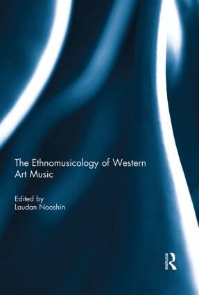 Laudan Nooshin - Ethnomusicology of Western Art Music, Inbunden. Tillgänglighet: Lägg i varukorg