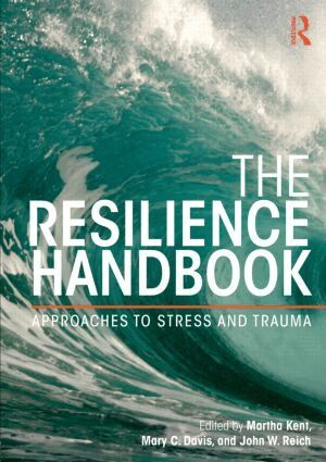 Martha Kent, Mary C. Davis, John W. Reich - Resilience Handbook, Häftad