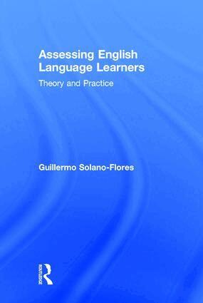 Guillermo Solano Flores - Assessing English Language Learners, Inbunden