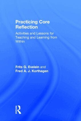 Frits G. Evelein, Fred A. J. Korthagen - Practicing Core Reflection, Inbunden