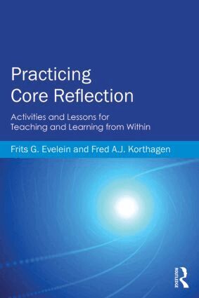 Frits G. Evelein, Fred A. J. Korthagen - Practicing Core Reflection, Häftad