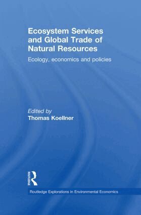 Thomas Koellner - Ecosystem Services and Global Trade of Natural Resources, Häftad