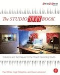 The Studio SOS Book: Solutions and Techniques for the Project Recording Studio