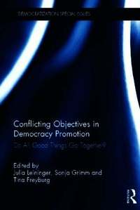 Conflicting Objectives in Democracy Promotion