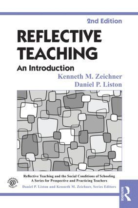 Reflective Teaching av Kenneth M Zeichner, Daniel P Liston, Kenneth M Zeichner, Daniel P Liston