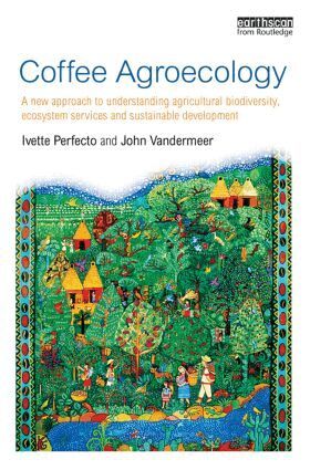 Ivette Perfecto, John Vandermeer - Coffee Agroecology, Häftad. Tillgänglighet: Lägg i varukorg