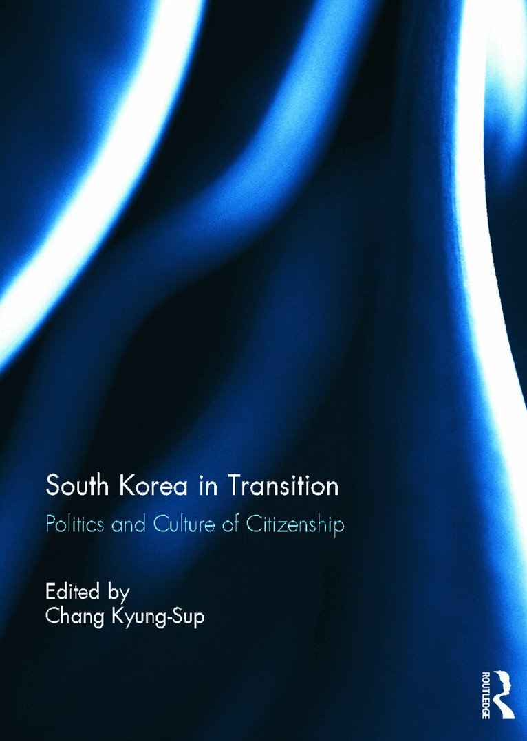 Kyung-Sup Chang - South Korea in Transition, Häftad. Tillgänglighet: Tillfälligt slut
