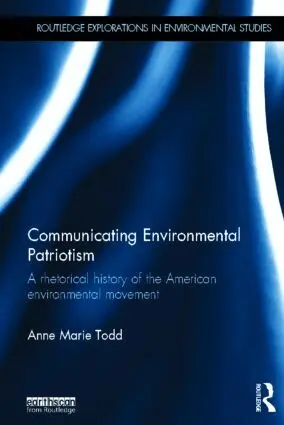 Anne Marie Todd - Communicating Environmental Patriotism, Inbunden. Tillgänglighet: Lägg i varukorg