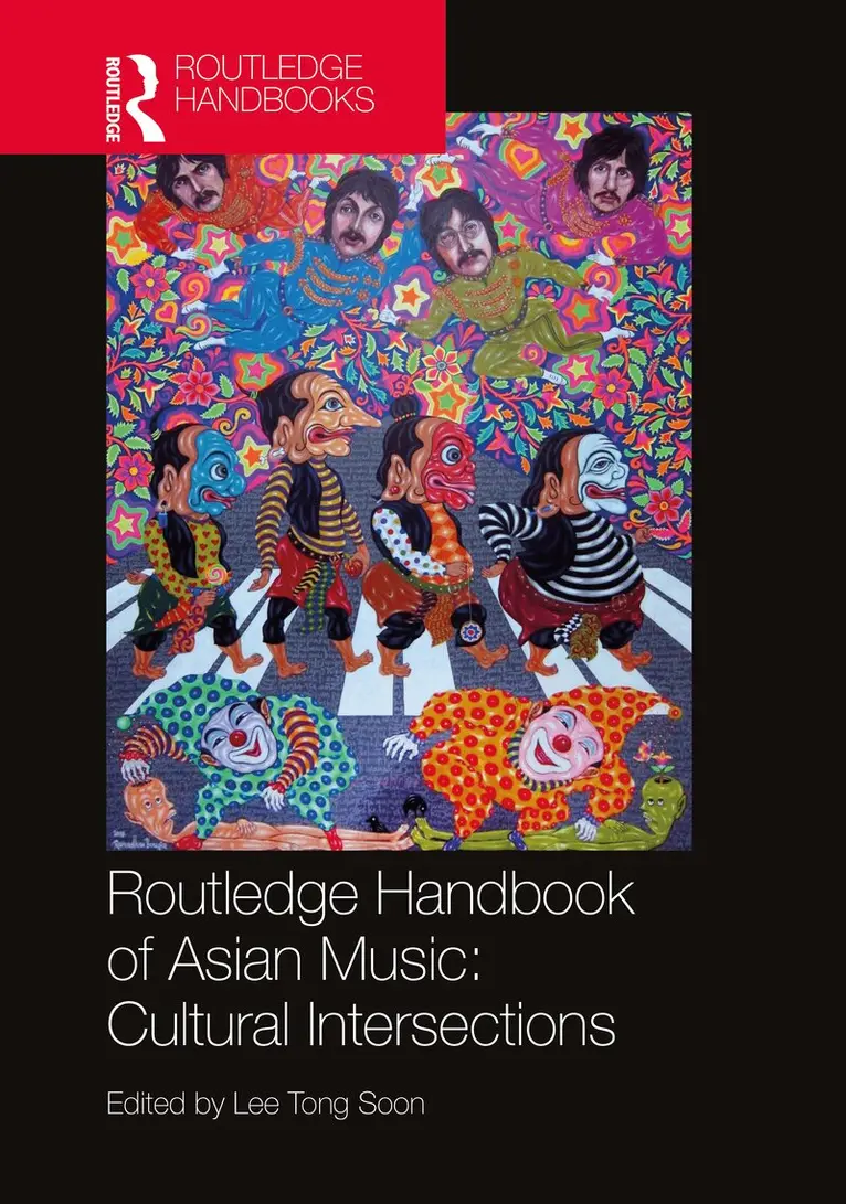 Tong Soon Lee - Routledge Handbook of Asian Music: Cultural Intersections, Inbunden. Tillgänglighet: Lägg i varukorg