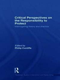Critical Perspectives on the Responsibility to Protect