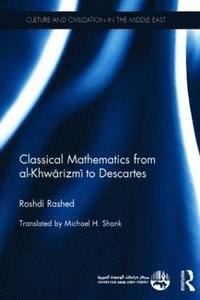 Classical Mathematics from Al-Khwarizmi to Descartes