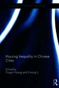 Housing Inequality in Chinese Cities
