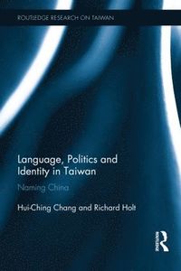 Language, Politics and Identity in Taiwan