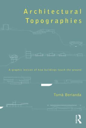 Tomà Berlanda - Architectural Topographies, Häftad