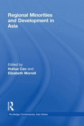 Huhua Cao, Elizabeth Morrell - Regional Minorities and Development in Asia, Häftad