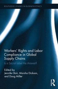 Workers' Rights and Labor Compliance in Global Supply Chains