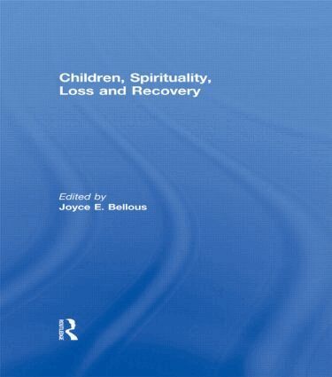 Joyce Bellous - Children, Spirituality, Loss and Recovery, Häftad