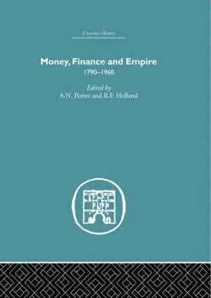 A.N. Porter, R.F. Holland - Money, Finance and Empire, Häftad. Tillgänglighet: Lägg i varukorg