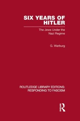G Warburg - Six Years of Hitler (RLE Responding to Fascism), Häftad