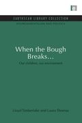 When the Bough Breaks...