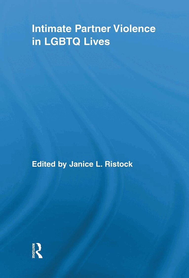 Janice L. Ristock - Intimate Partner Violence in LGBTQ Lives, Häftad