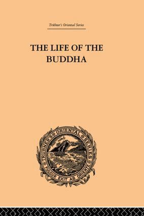 W. Woodhill Rockhill - Life of the Buddha and the Early History of His Order, Häftad