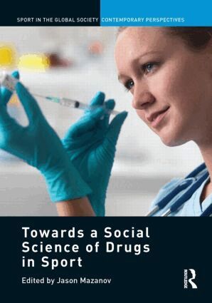 Jason Mazanov - Towards a Social Science of Drugs in Sport, Häftad. Tillgänglighet: Lägg i varukorg
