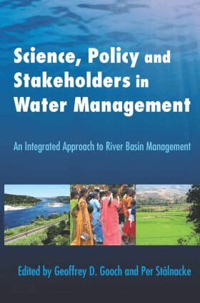 Geoffrey Gooch, Per Stålnacke - Science, Policy and Stakeholders in Water Management, Häftad