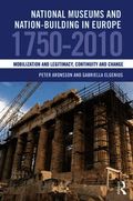 National Museums and Nation-building in Europe 1750-2010