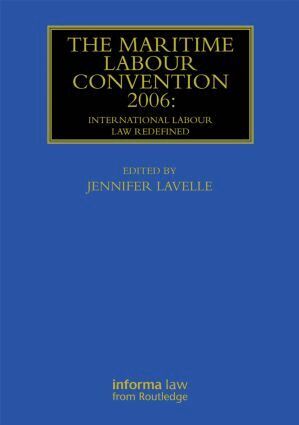 Jennifer Lavelle - Maritime Labour Convention 2006: International Labour Law Redefined, Inbunden