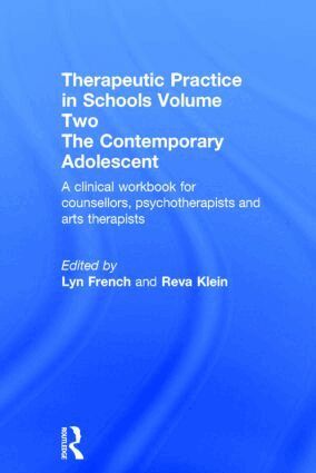 Lyn French, Reva Klein - Therapeutic Practice in Schools Volume Two The Contemporary Adolescent, Inbunden. Tillgänglighet: Lägg i varukorg
