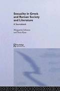 Sexuality in Greek and Roman Literature and Society