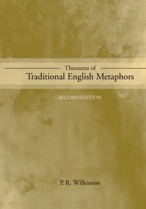 P.R. Wilkinson - Thesaurus of Traditional English Metaphors, Häftad. Tillgänglighet: Lägg i varukorg