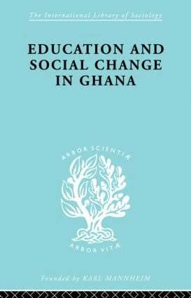 P. Foster - Education and Social Change in Ghana, Häftad