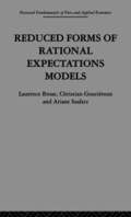 Reduced Forms of Rational Expectations Models