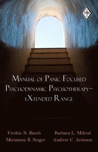 Manual of Panic Focused Psychodynamic Psychotherapy - eXtended Range