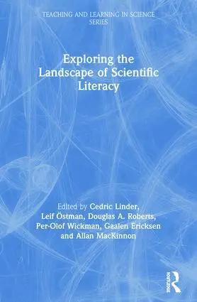 Cedric Linder, Leif Östman, Douglas A. Roberts, Per-Olof Wickman, Gaalen Ericksen, Allan MacKinnon - Exploring the Landscape of Scientific Literacy, Häftad