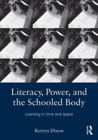 Literacy, Power, and the Schooled Body
