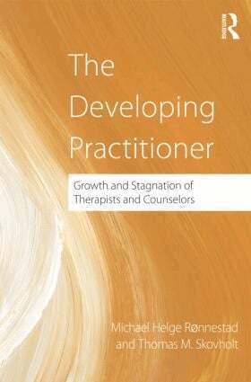 Michael Helge Ronnestad, Thomas Skovholt - Developing Practitioner, Inbunden